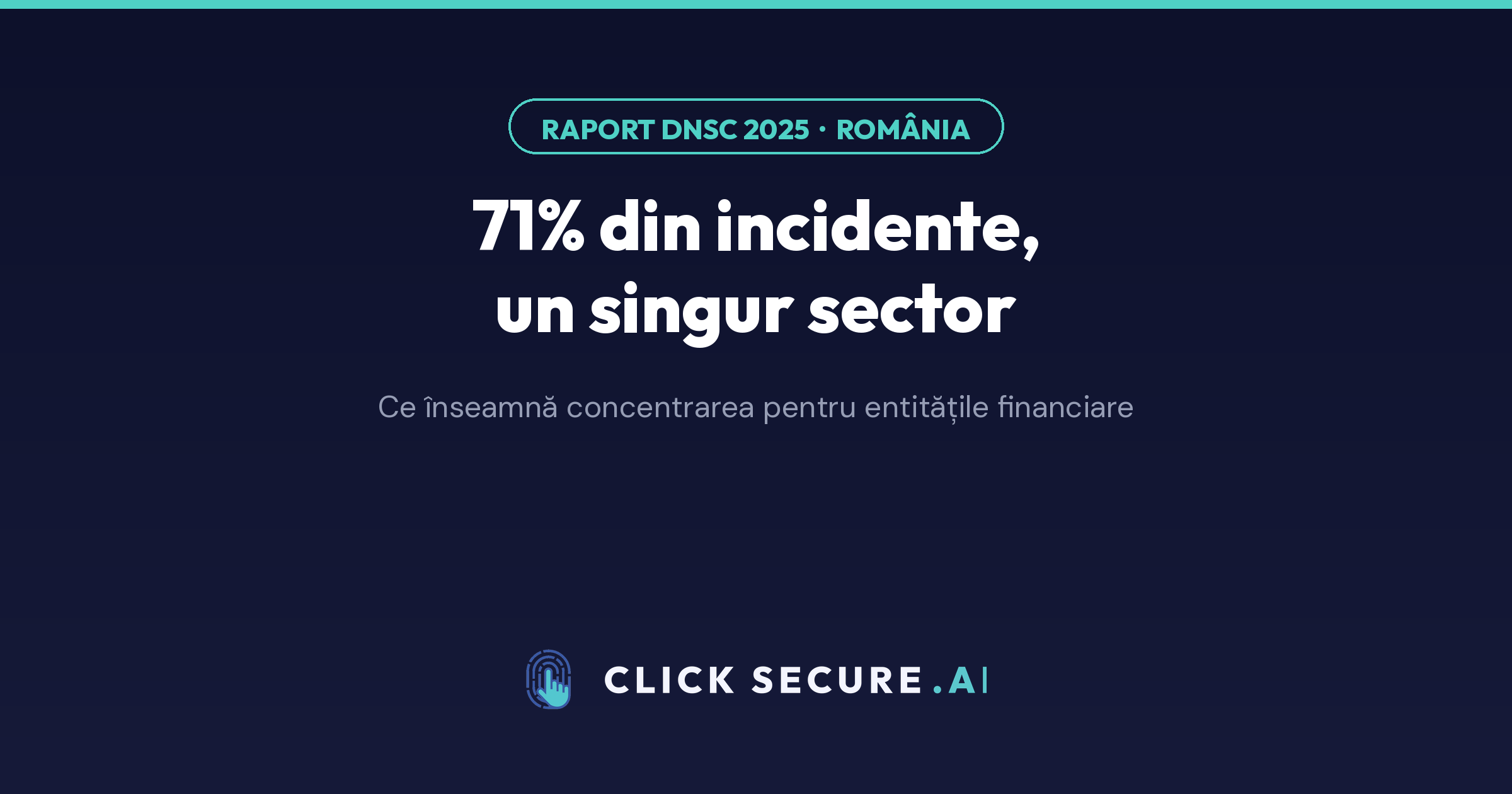 71% din incidentele raportate au vizat sectorul bancar — ce spune concentrarea din raportul DNSC despre prioritățile entităților financiare din România